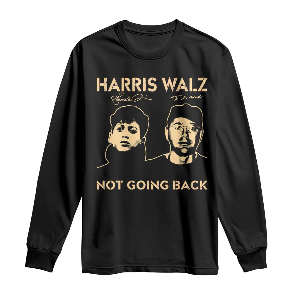 Harris Walz Long Sleeve Shirt Retro We Are Not Going Back