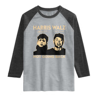 Harris Walz Raglan Shirt Retro We Are Not Going Back