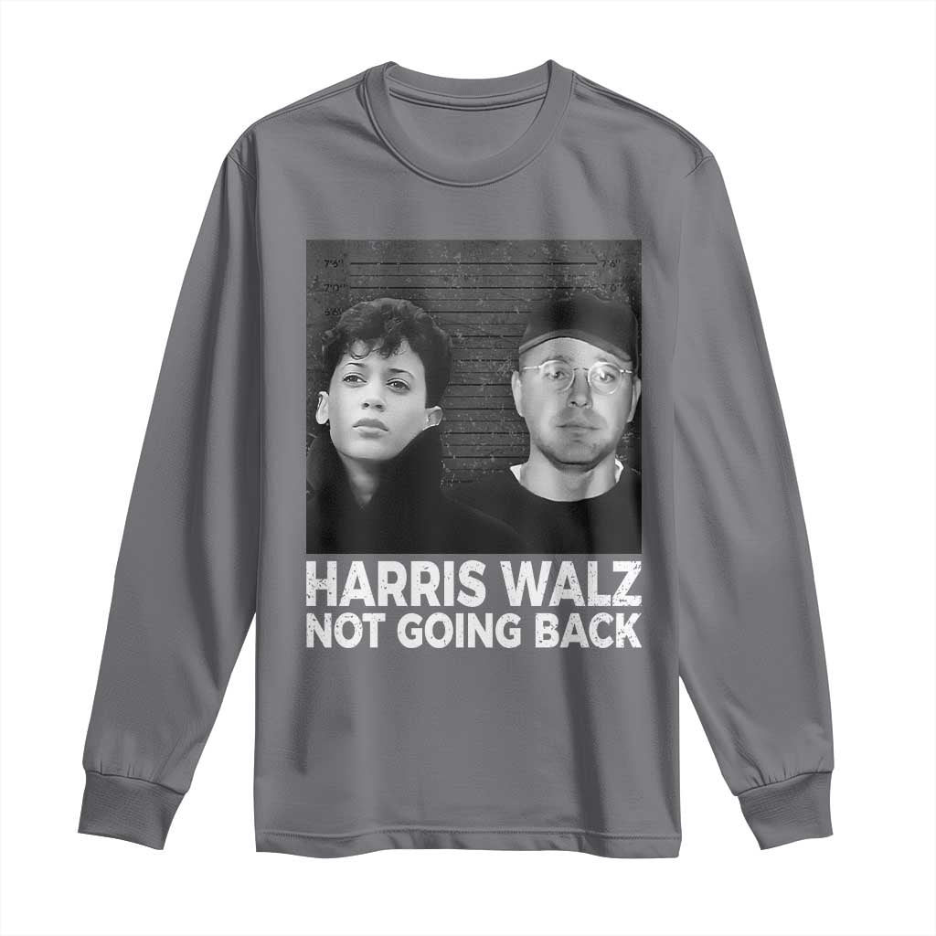 Harris Walz Long Sleeve Shirt Vintage We Are Not Going Back