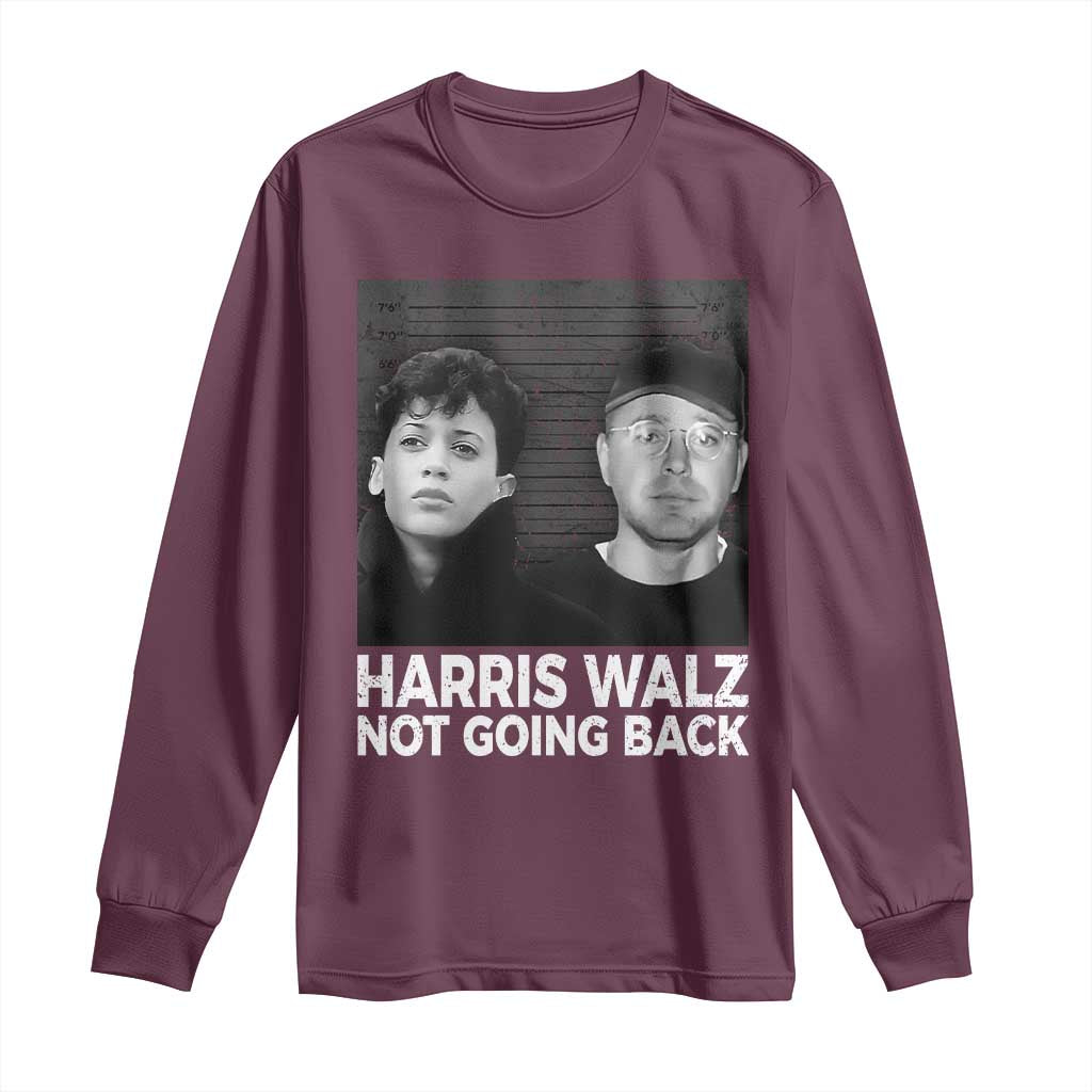 Harris Walz Long Sleeve Shirt Vintage We Are Not Going Back
