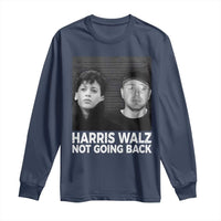 Harris Walz Long Sleeve Shirt Vintage We Are Not Going Back