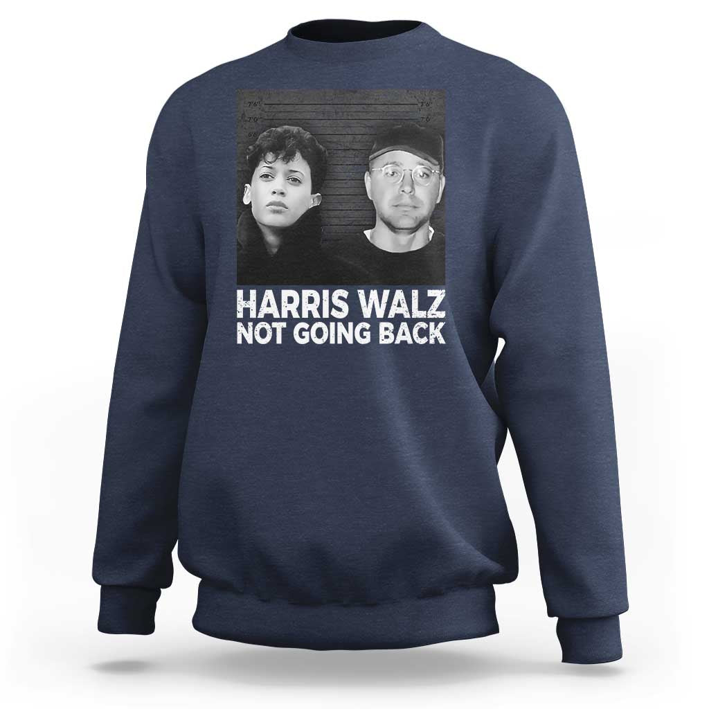 Harris Walz Sweatshirt Vintage We Are Not Going Back