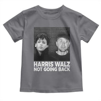 Harris Walz Toddler T Shirt Vintage We Are Not Going Back