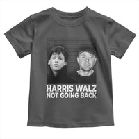 Harris Walz Toddler T Shirt Vintage We Are Not Going Back