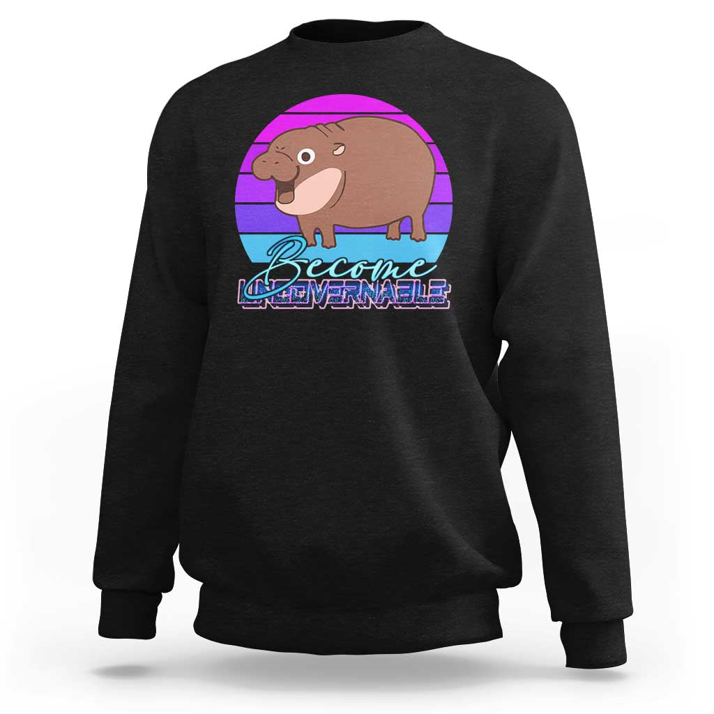 Funny Moo Deng Sweatshirt Baby Hippo Become Ungovernable - Wonder Print Shop