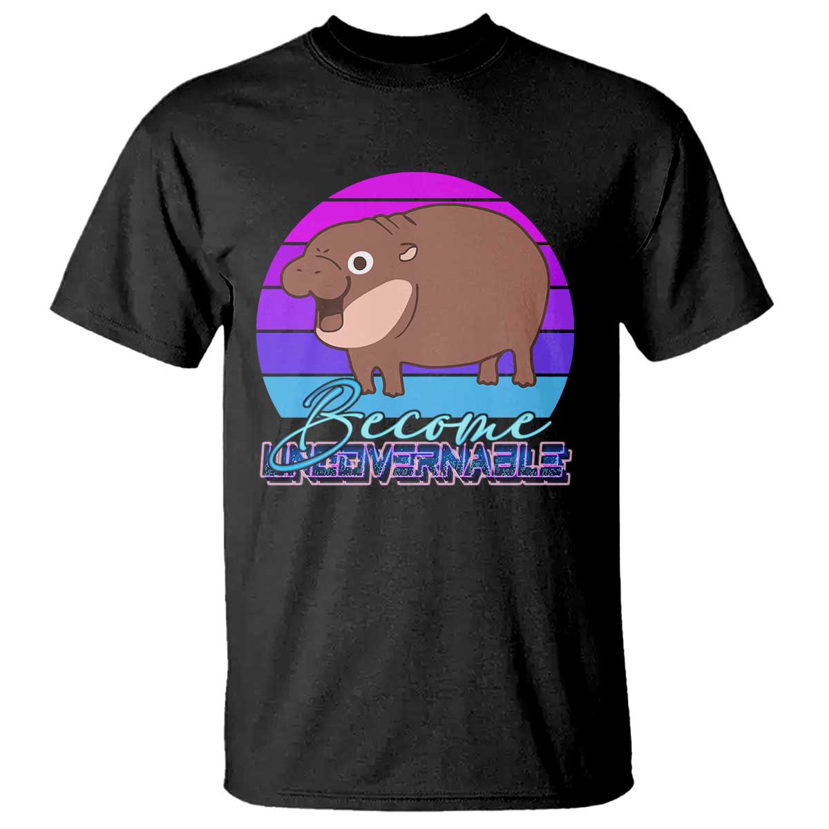 Funny Moo Deng T Shirt Baby Hippo Become Ungovernable - Wonder Print Shop