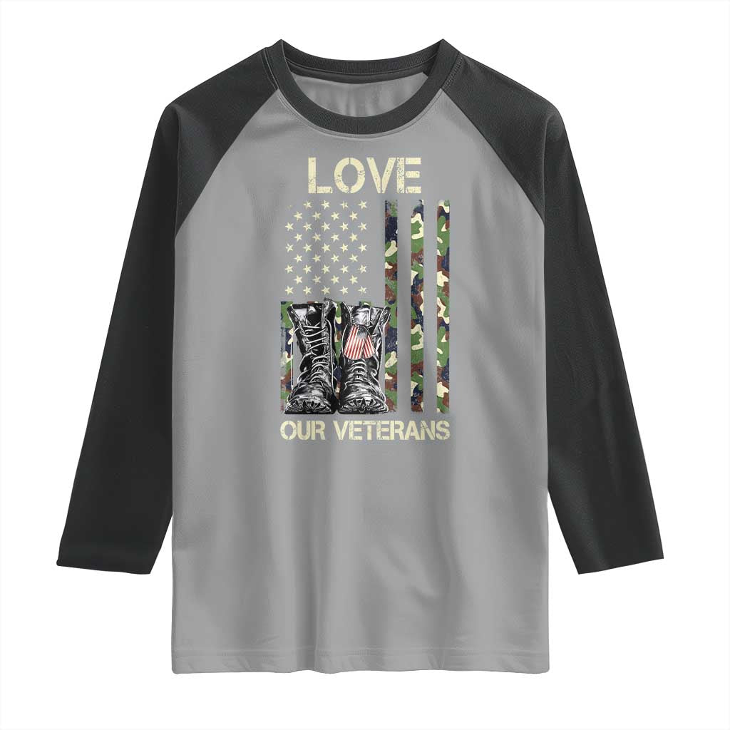 Love Our Veterans Raglan Shirt Camo American Flag Military Supportive Veterans Day - Wonder Print Shop