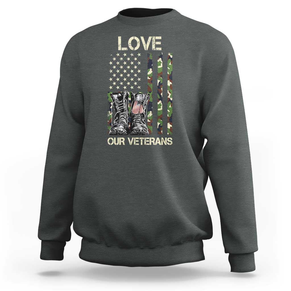 Love Our Veterans Sweatshirt Camo American Flag Military Supportive Veterans Day - Wonder Print Shop