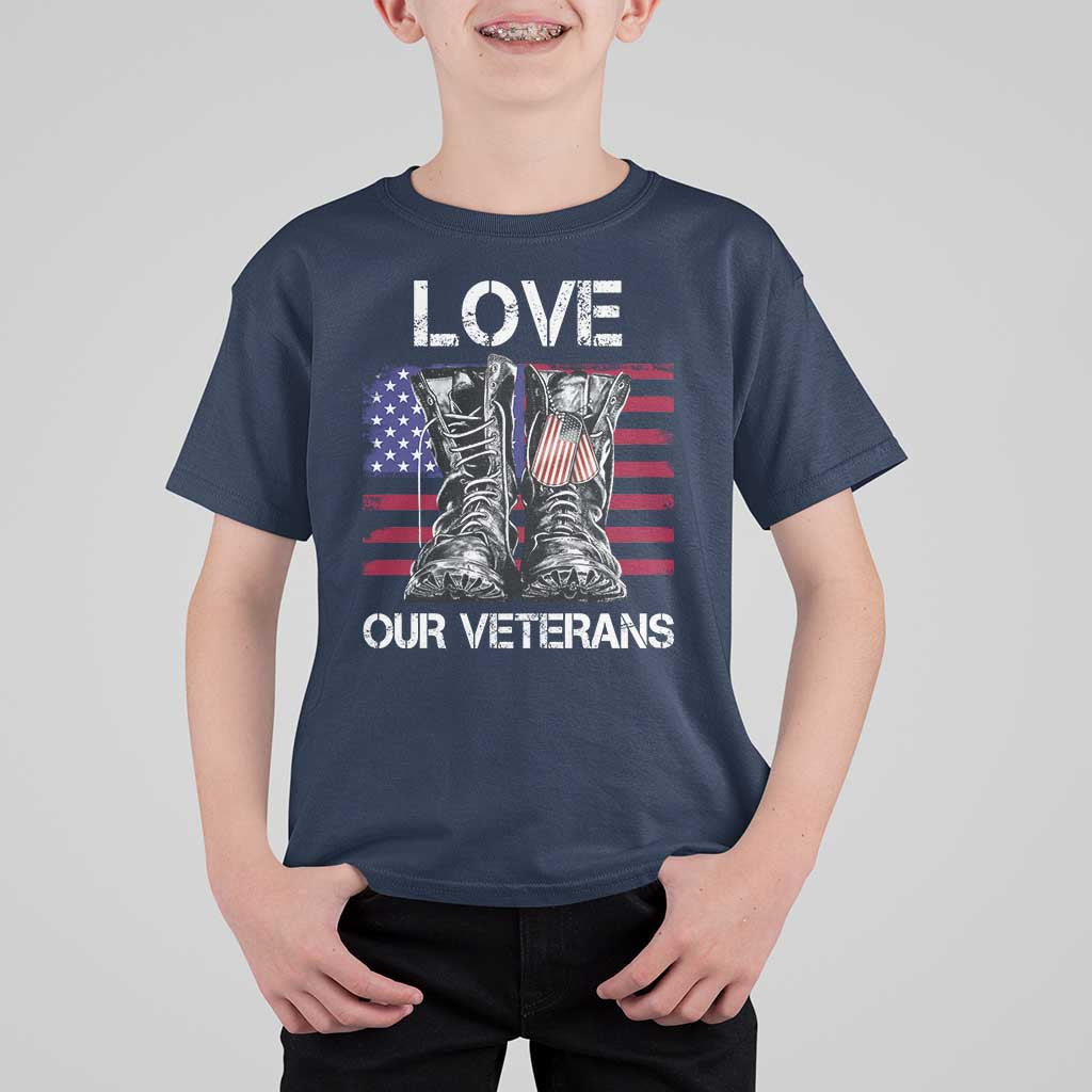 Love Our Veterans T Shirt For Kid American Flag Military Supportive Veterans Day - Wonder Print Shop