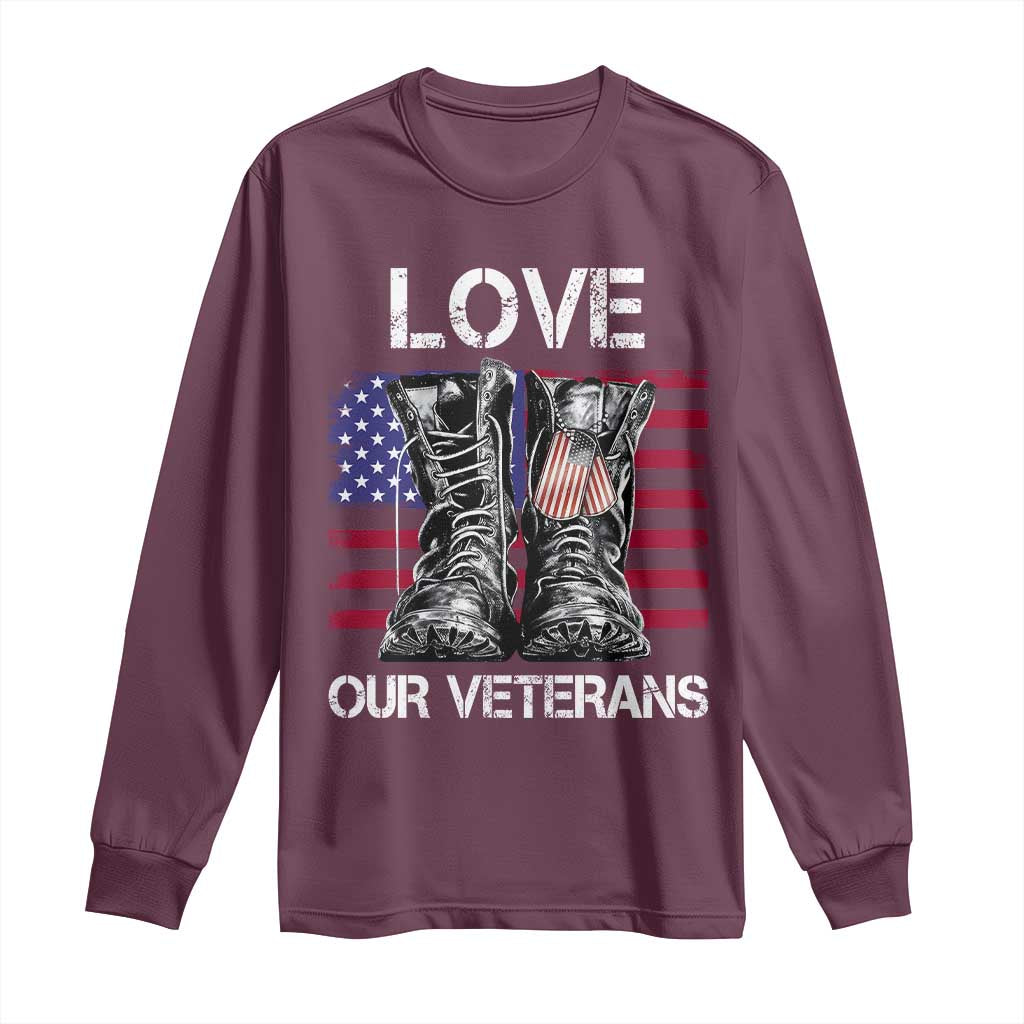 Love Our Veterans Long Sleeve Shirt American Flag Military Supportive Veterans Day - Wonder Print Shop