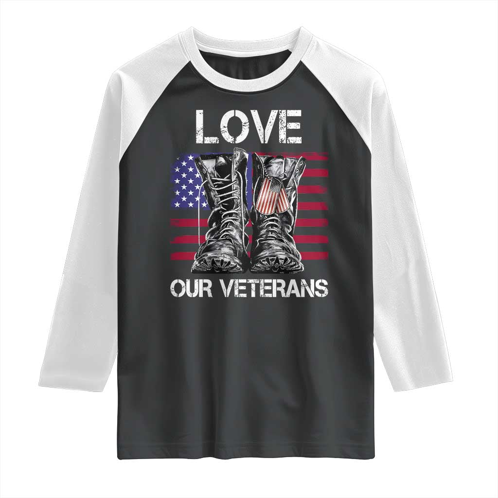 Love Our Veterans Raglan Shirt American Flag Military Supportive Veterans Day - Wonder Print Shop