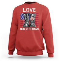 Love Our Veterans Sweatshirt American Flag Military Supportive Veterans Day - Wonder Print Shop