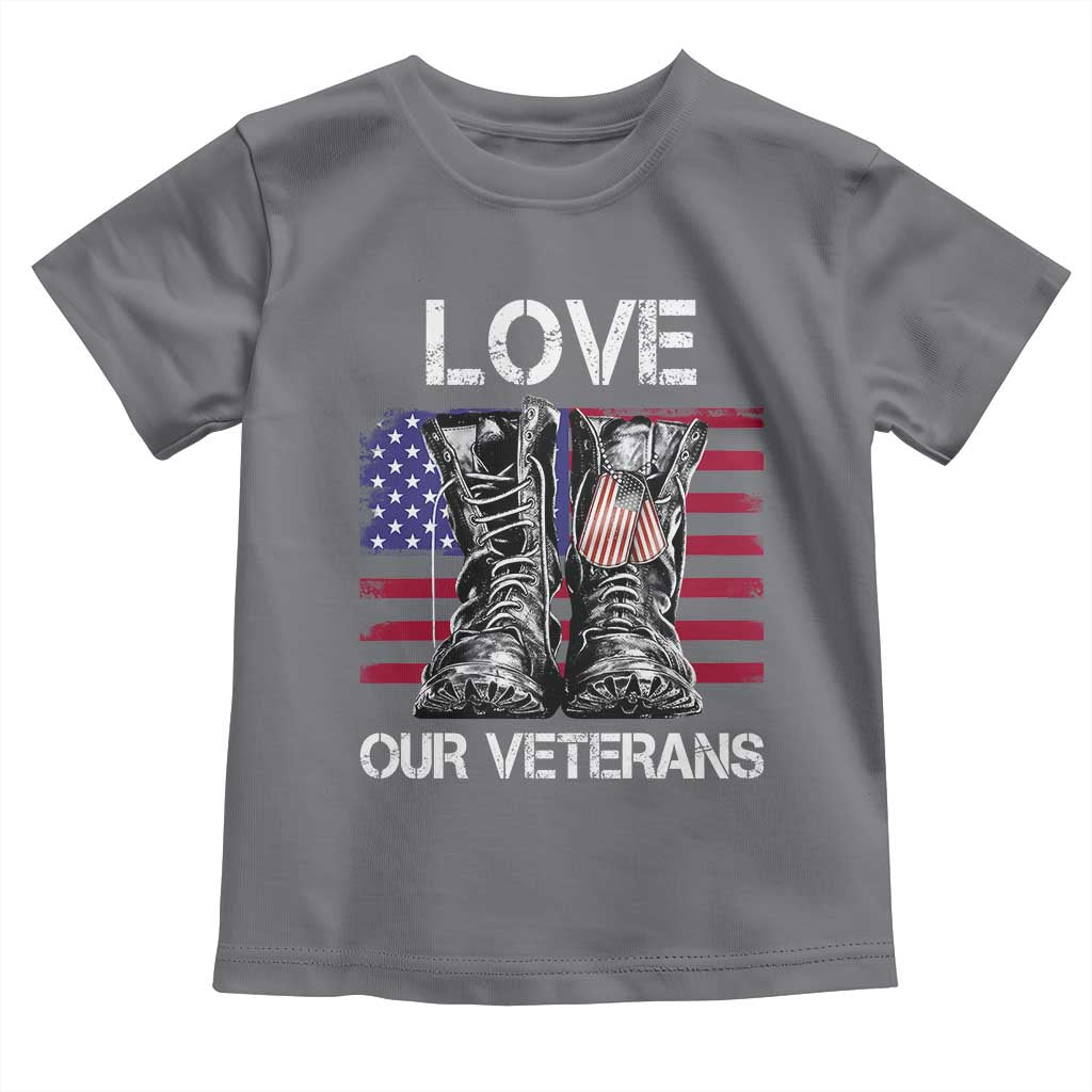Love Our Veterans Toddler T Shirt American Flag Military Supportive Veterans Day - Wonder Print Shop