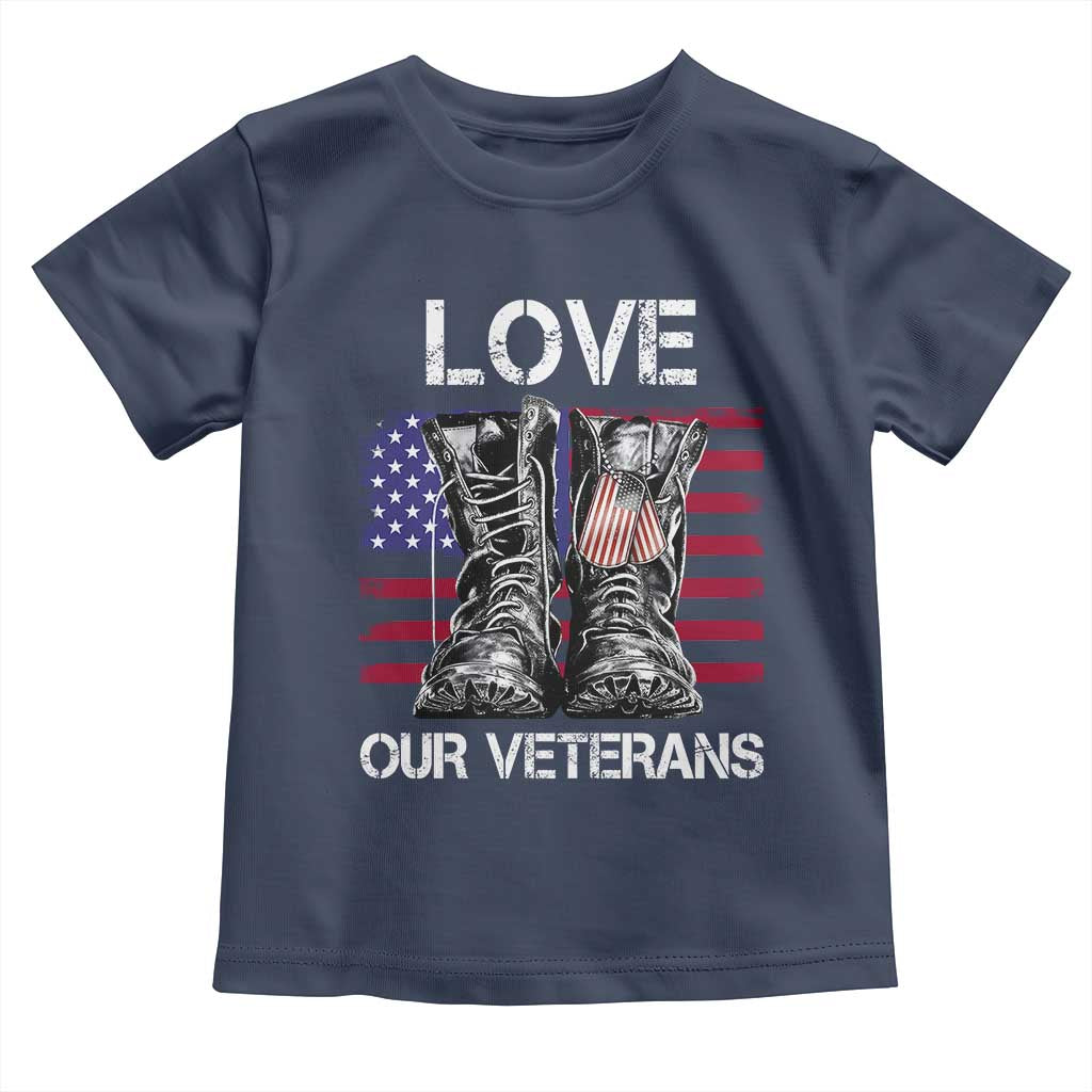 Love Our Veterans Toddler T Shirt American Flag Military Supportive Veterans Day - Wonder Print Shop