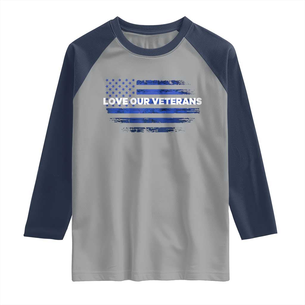 Love Our Veterans Raglan Shirt Veterans Day Grunge American Flag - Wonder Print Shop