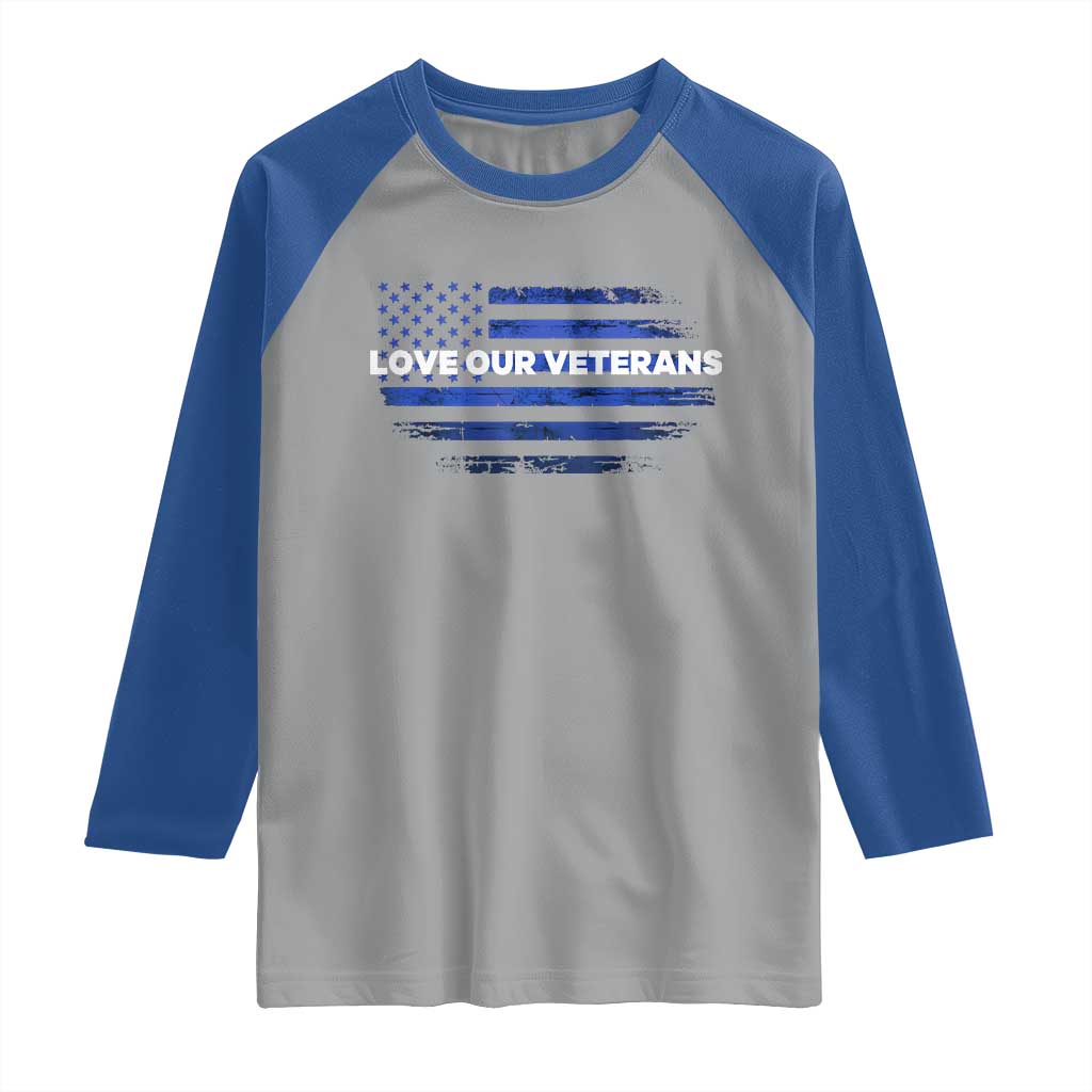 Love Our Veterans Raglan Shirt Veterans Day Grunge American Flag - Wonder Print Shop