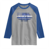 Love Our Veterans Raglan Shirt Veterans Day Grunge American Flag - Wonder Print Shop