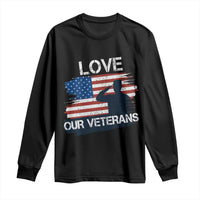 Love Our Veterans Long Sleeve Shirt Veterans Day Military Appreciation US Flag - Wonder Print Shop