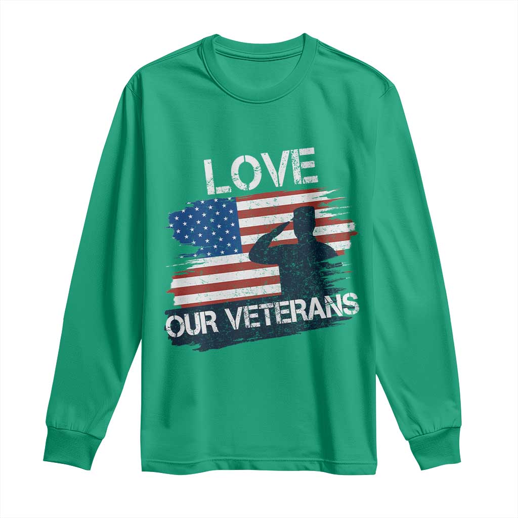 Love Our Veterans Long Sleeve Shirt Veterans Day Military Appreciation US Flag - Wonder Print Shop