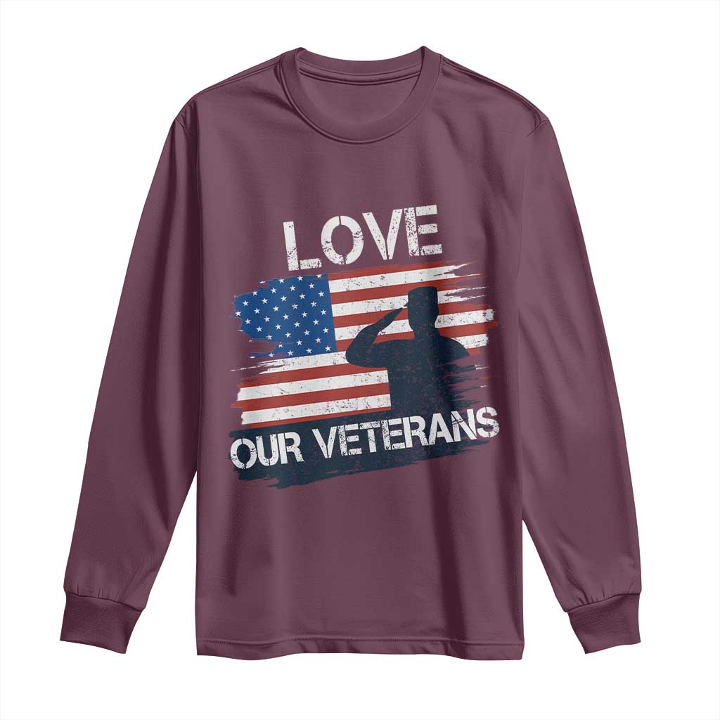 Love Our Veterans Long Sleeve Shirt Veterans Day Military Appreciation US Flag - Wonder Print Shop