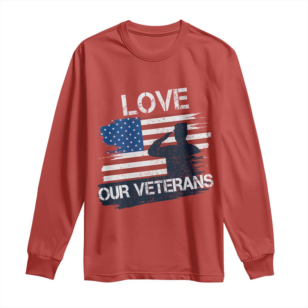 Love Our Veterans Long Sleeve Shirt Veterans Day Military Appreciation US Flag - Wonder Print Shop