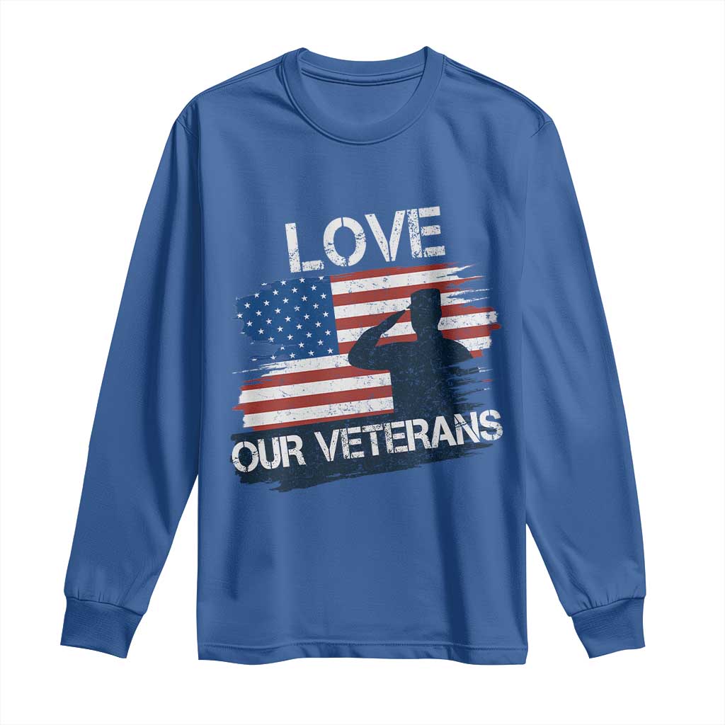 Love Our Veterans Long Sleeve Shirt Veterans Day Military Appreciation US Flag - Wonder Print Shop