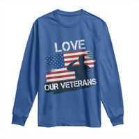 Love Our Veterans Long Sleeve Shirt Veterans Day Military Appreciation US Flag - Wonder Print Shop