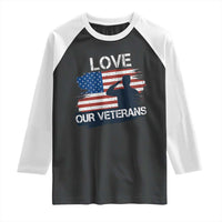 Love Our Veterans Raglan Shirt Veterans Day Military Appreciation US Flag - Wonder Print Shop