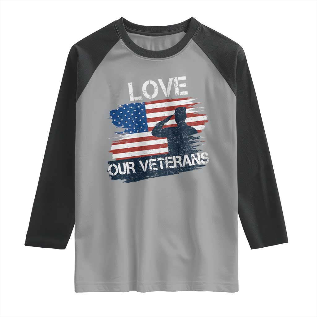 Love Our Veterans Raglan Shirt Veterans Day Military Appreciation US Flag - Wonder Print Shop