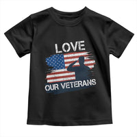 Love Our Veterans Toddler T Shirt Veterans Day Military Appreciation US Flag - Wonder Print Shop