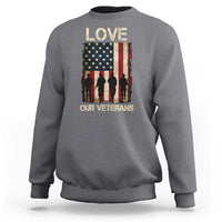 Love Our Veterans Sweatshirt US Veterans Day Proud Military Family US Flag - Wonder Print Shop