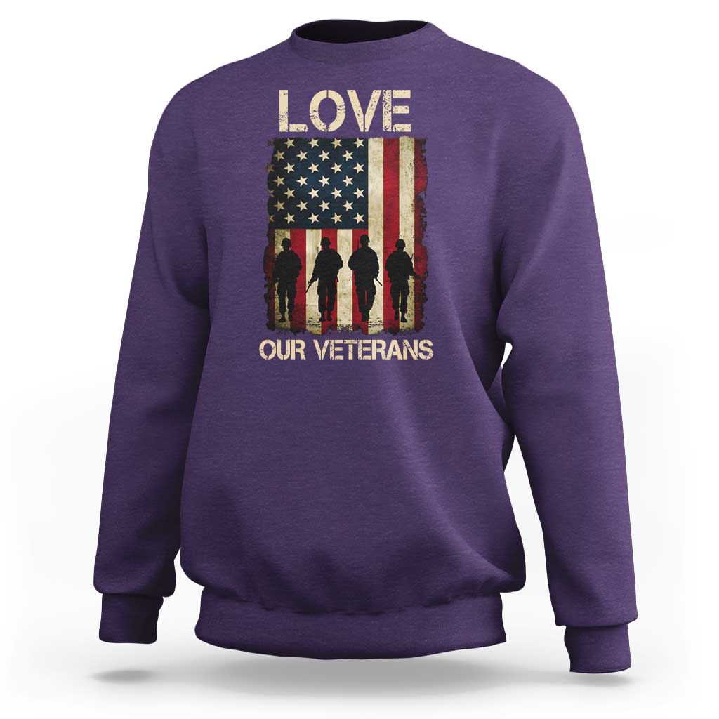 Love Our Veterans Sweatshirt US Veterans Day Proud Military Family US Flag - Wonder Print Shop