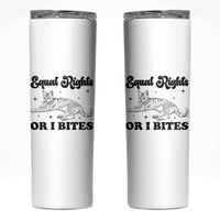 Feminist Cat Skinny Tumbler Equal Rights or I Bites Human Rights - Wonder Print Shop