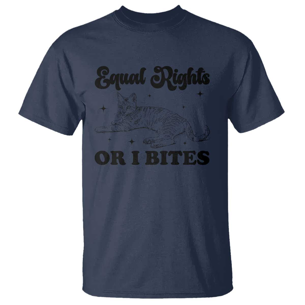 Feminist Cat T Shirt Equal Rights or I Bites Human Rights - Wonder Print Shop