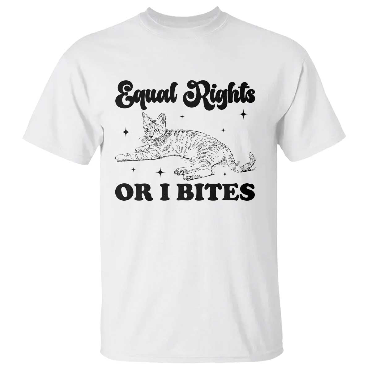 Feminist Cat T Shirt Equal Rights or I Bites Human Rights - Wonder Print Shop