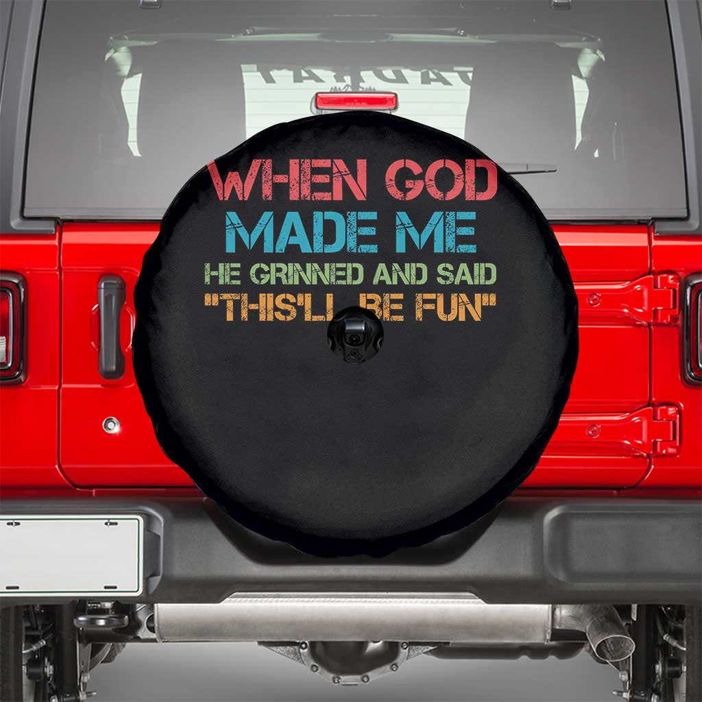 When God Made Me He Grinned And Said Funny Spare Tire Cover Sarcastic Saying Humor Christian Retro