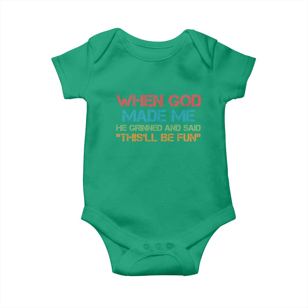 When God Made Me He Grinned And Said Funny Baby Onesie Sarcastic Saying Humor Christian Retro