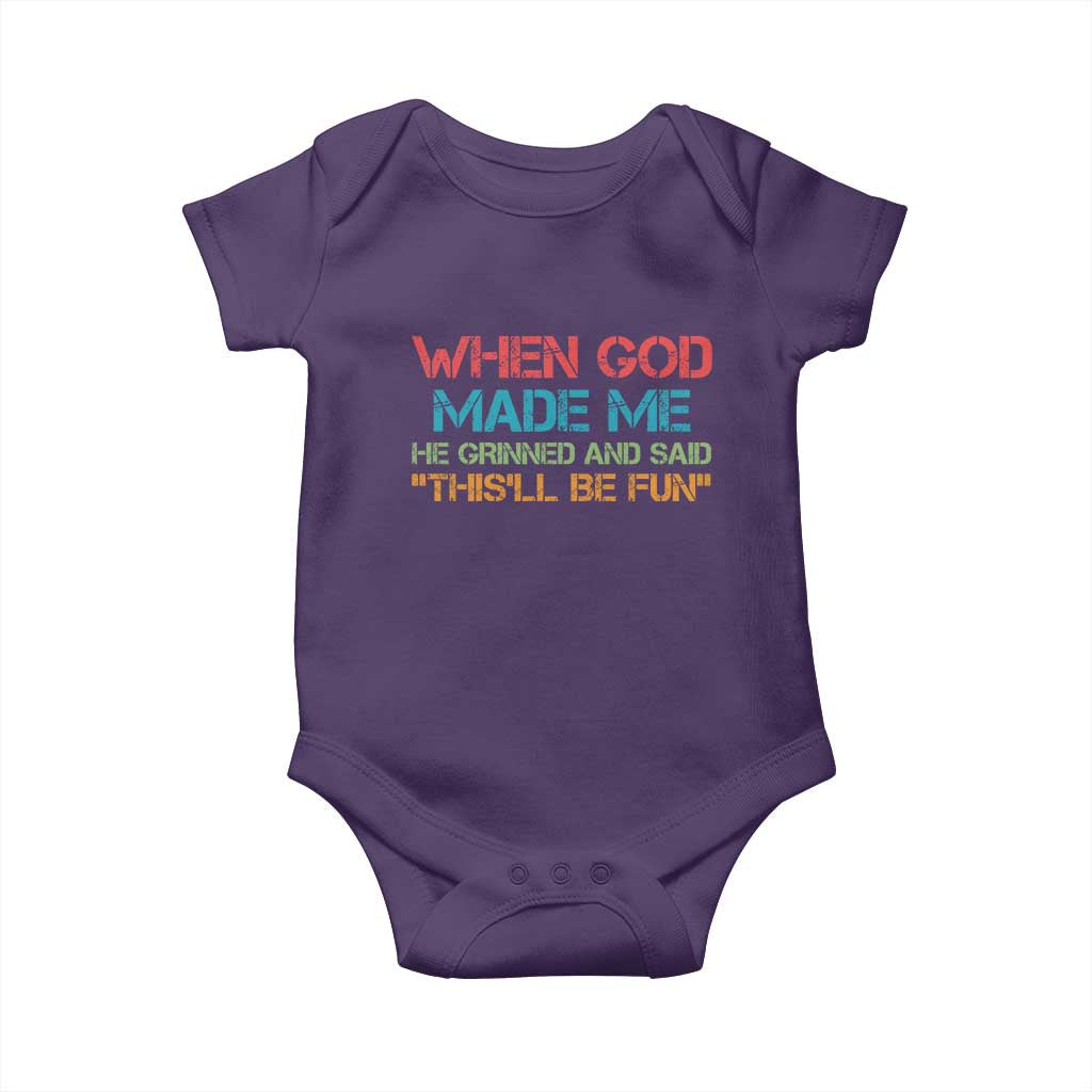 When God Made Me He Grinned And Said Funny Baby Onesie Sarcastic Saying Humor Christian Retro