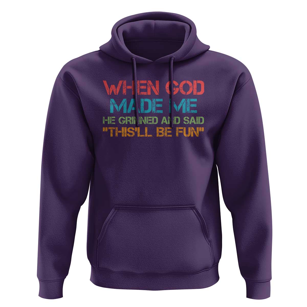 When God Made Me He Grinned And Said Funny Hoodie Sarcastic Saying Humor Christian Retro