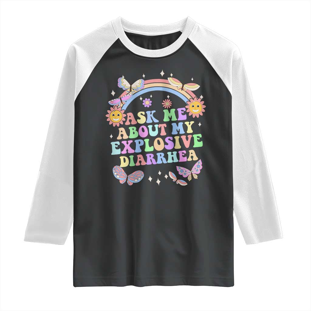 Ask Me About My Explosive Diarrhea Raglan Shirt Funny Edgy Adult Humor - Wonder Print Shop