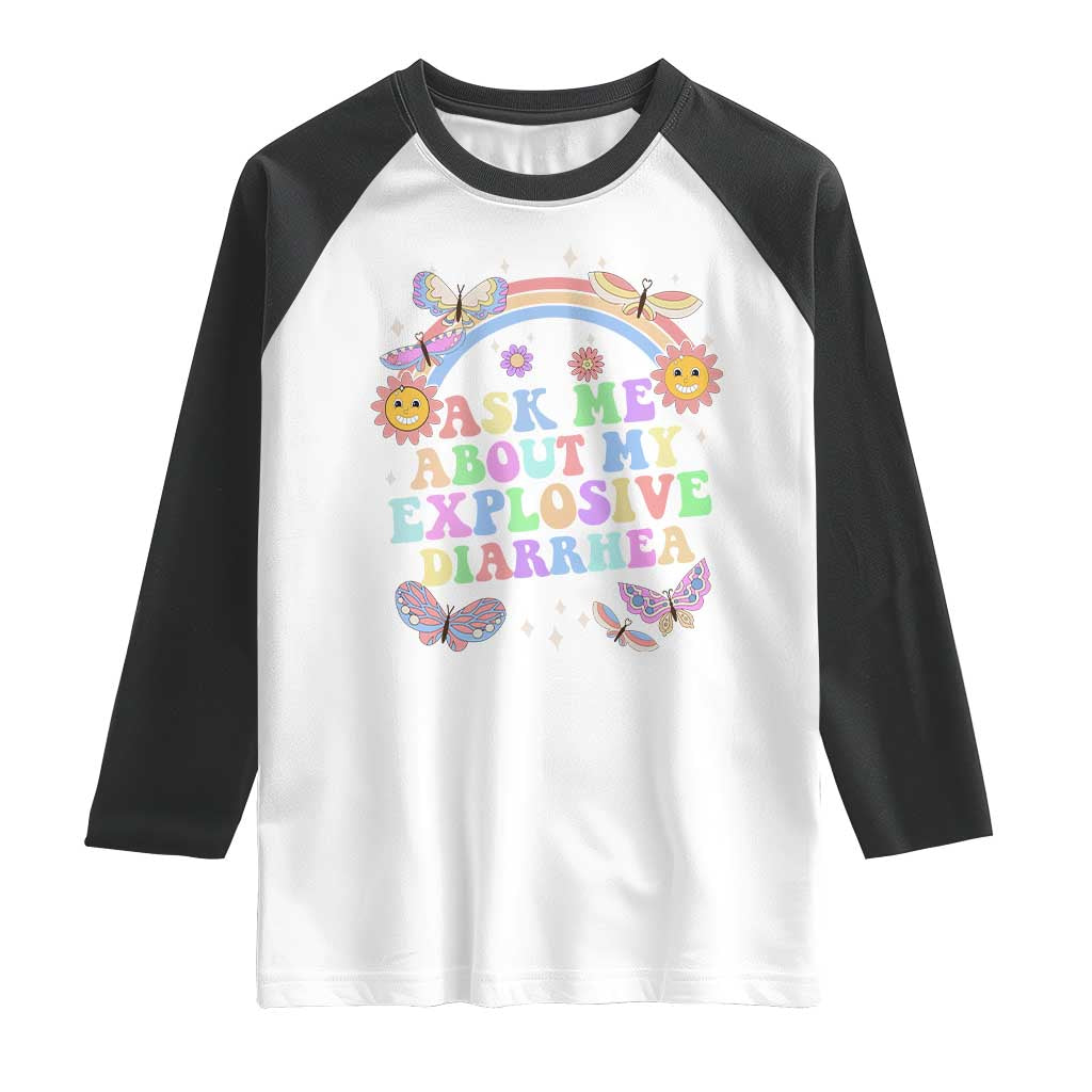 Ask Me About My Explosive Diarrhea Raglan Shirt Funny Edgy Adult Humor - Wonder Print Shop