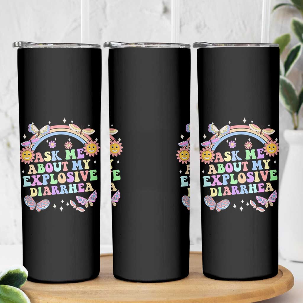 Ask Me About My Explosive Diarrhea Skinny Tumbler Funny Edgy Adult Humor - Wonder Print Shop