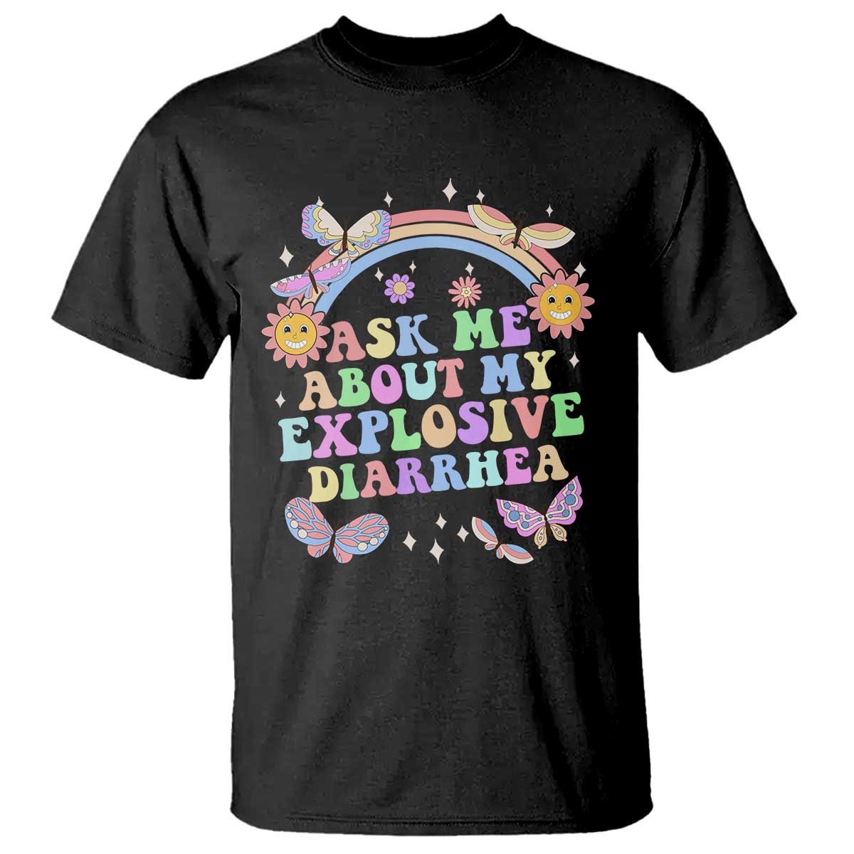 Ask Me About My Explosive Diarrhea T Shirt Funny Edgy Adult Humor - Wonder Print Shop