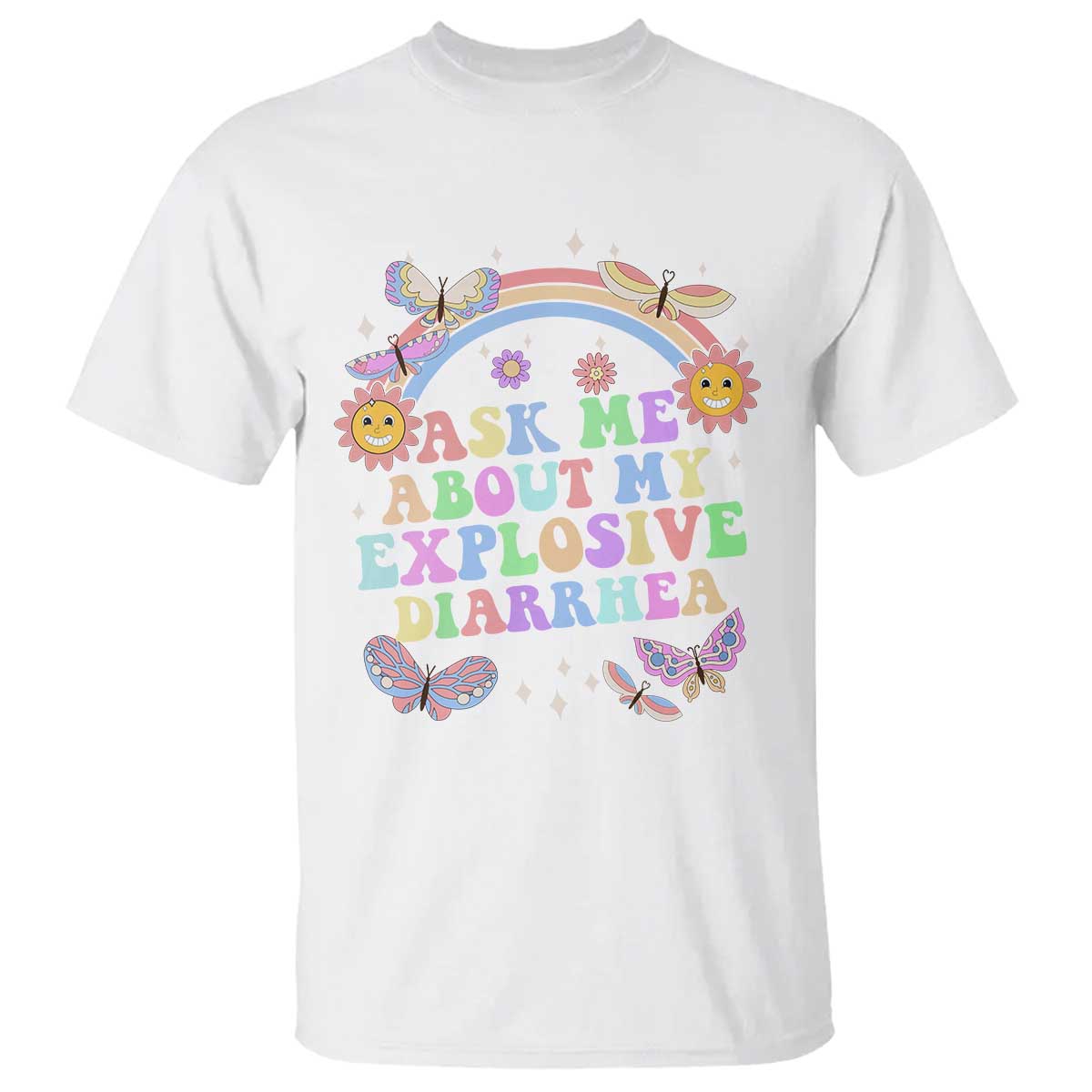 Ask Me About My Explosive Diarrhea T Shirt Funny Edgy Adult Humor - Wonder Print Shop