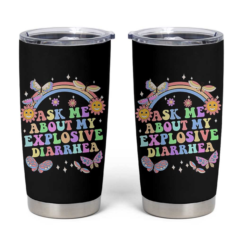 Ask Me About My Explosive Diarrhea Tumbler Cup Funny Edgy Adult Humor - Wonder Print Shop