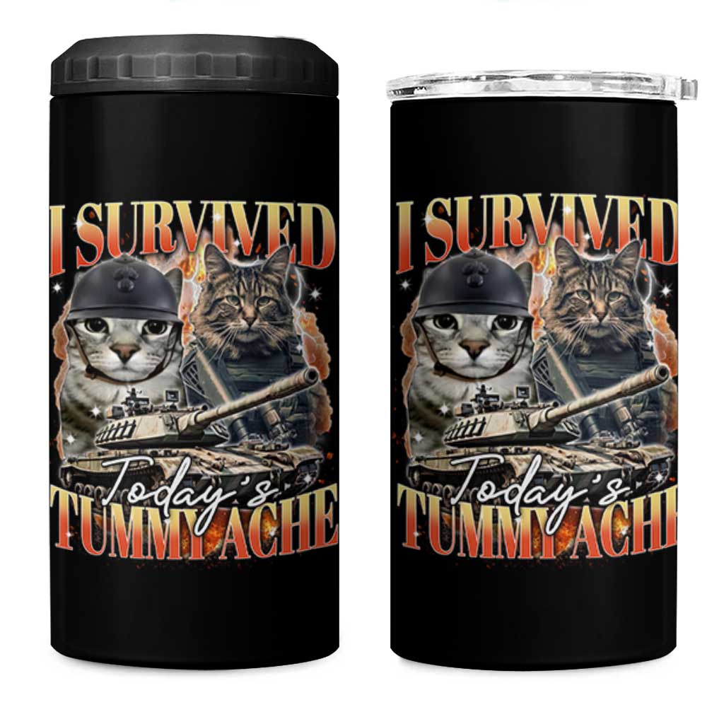 Tummy Ache Survivor Cat Meme 4 in 1 Can Cooler Tumbler Funny Saying Cats Bootleg - Wonder Print Shop