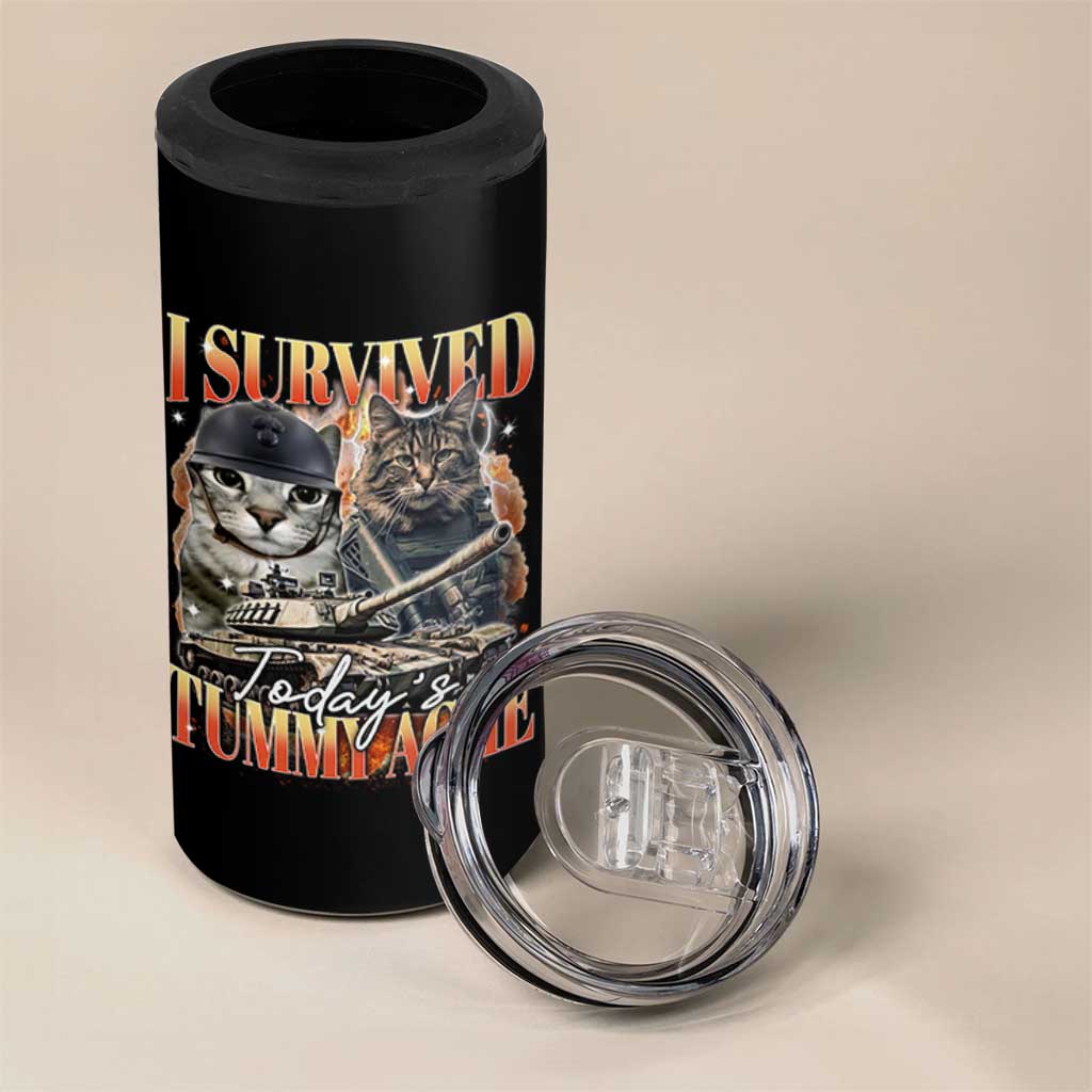 Tummy Ache Survivor Cat Meme 4 in 1 Can Cooler Tumbler Funny Saying Cats Bootleg - Wonder Print Shop