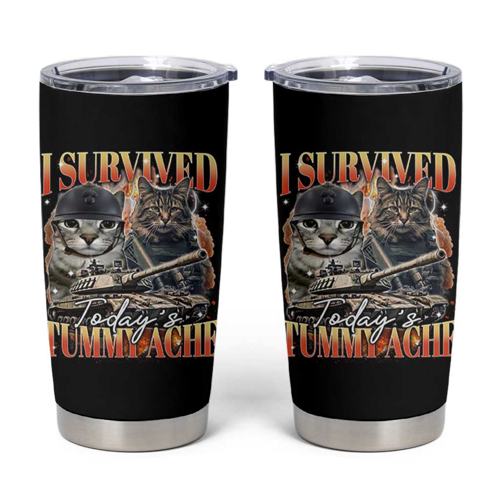 Tummy Ache Survivor Cat Meme Tumbler Cup Funny Saying Cats Bootleg - Wonder Print Shop