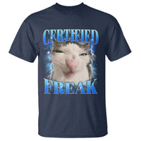 Certified Freak Funny Cat Meme T Shirt Internet Memes Gen Z - Wonder Print Shop