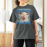 Certified Freak Funny Cat Meme T Shirt For Women Internet Memes Gen Z - Wonder Print Shop